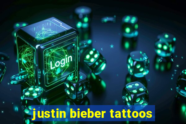 justin bieber tattoos